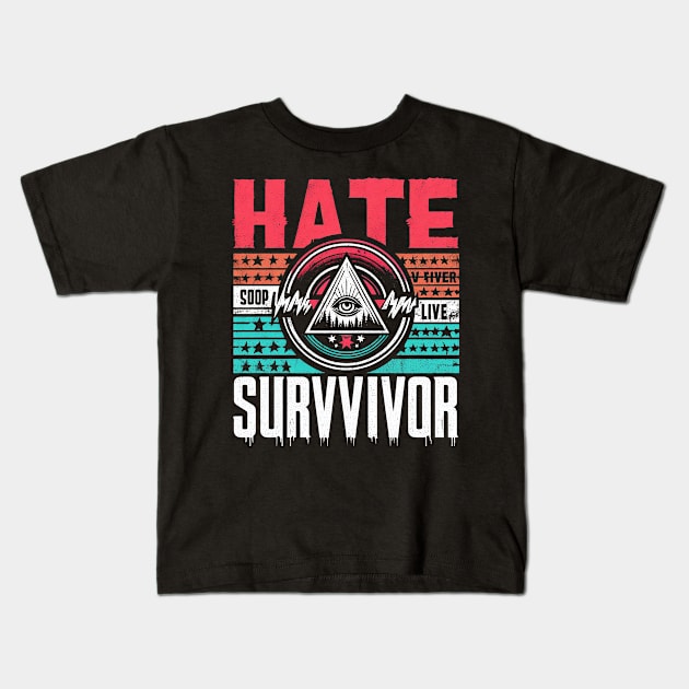 Hate-Survivor Kids T-Shirt by SimpliPrinter